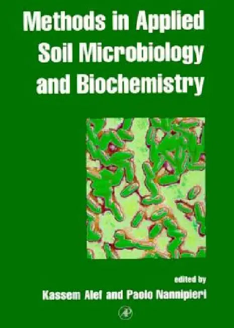Methods in Applied Soil Microbiology and Biochemistry by Kassem Alef