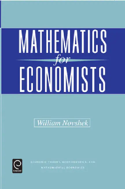 Mathematics for Economists by William Novshek