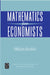 Mathematics for Economists by William Novshek