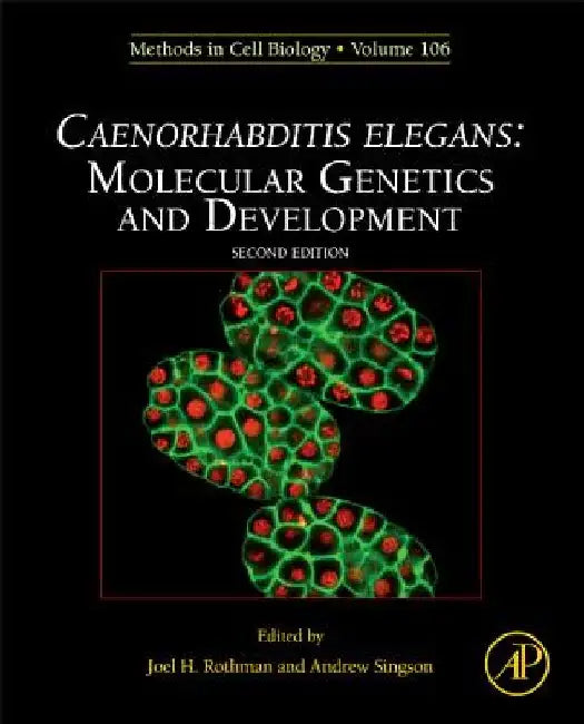 Caenorhabditis Elegans: Molecular Genetics and Development by Joel Rothman