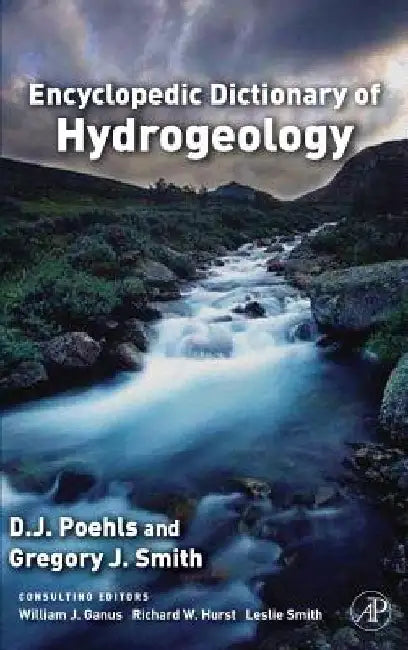 Encyclopedic Dictionary of Hydrogeology by D. J. Poehls