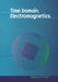 Time Domain Electromagnetics by Sadasiva M. Rao, E. K. Miller