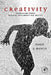 Creativity: Theories and Themes: Research, Development, and Practice by Mark A. Runco
