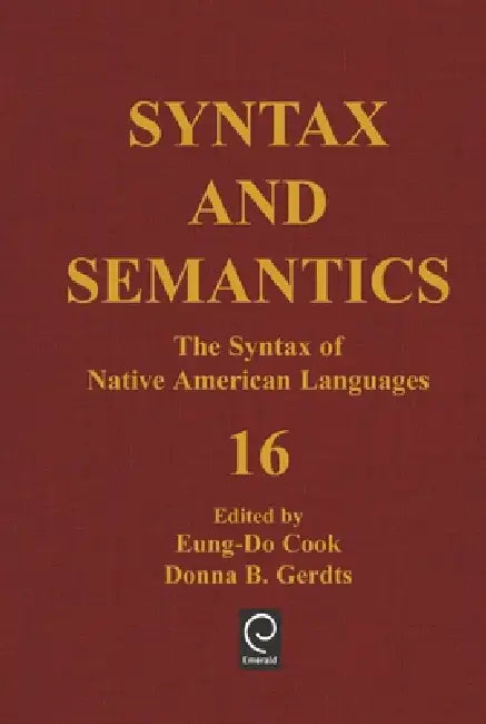 The Syntax of Native American Languages by Eung-Do Cook, Donna B. Gerdts