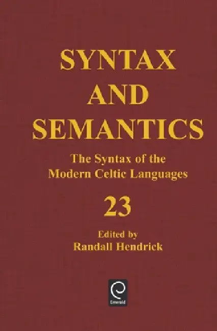 The Syntax of the Modern Celtic Languages by Randall Hendrick