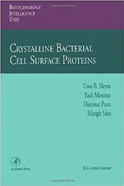 Crystalline Bacterial Cell Surface Proteins by Uwe B. Sleytr
