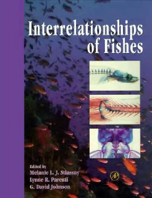 Interrelationships of Fishes by Melanie L. J. Stiassny