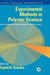 Experimental Methods in Polymer Science: Modern Methods in Polymer Research and Technology by Toyoichi Tanaka