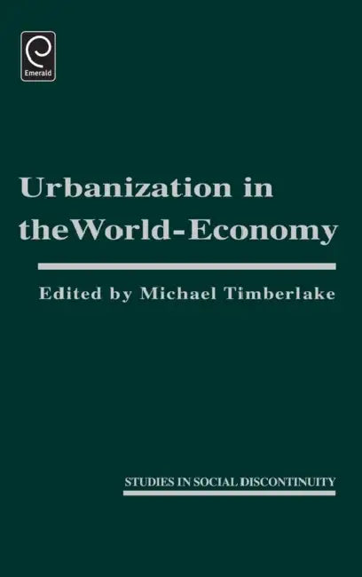 Urbanization in the World Economy by Michael Timberlake
