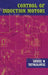 Control of Induction Motors by Andrzej M. Trzynadlowski