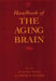 Handbook of the Aging Brain by Eugenia Wang
