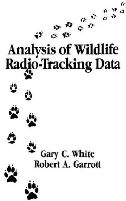 Analysis of Wildlife Radio-Tracking Data by Gary C. White