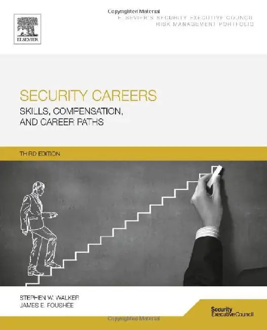 Security Careers: Skills, Compensation, and Career Paths by Walker, Stephen W.