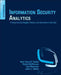 Information Security Analytics: Finding Security Insights, Patterns, and Anomalies in Big Data by Mark Talabis