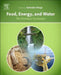 Food, Energy, and Water: The Chemistry Connection by Satinder Ahuja