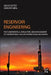 Reservoir Engineering: The Fundamentals, Simulation, and Management of Conventional and Unconventional Recoveries by Abdus Satter