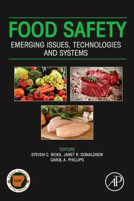 Food Safety: Emerging Issues, Technologies and Systems by Steven Ricke