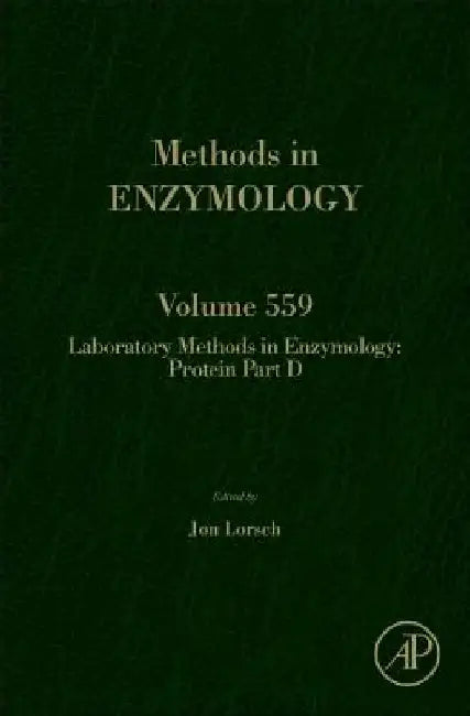 Laboratory Methods in Enzymology: Protein Part D: Laboratory Methods in Enzymology by Jon Lorsch