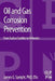 Oil and Gas Corrosion Prevention: From Surface Facilities to Refineries by James G. Speight