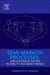 Semi-Markov Processes: Applications in System Reliability and Maintenance by Franciszek Grabski