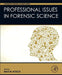 Professional Issues in Forensic Science by Max M. Houck