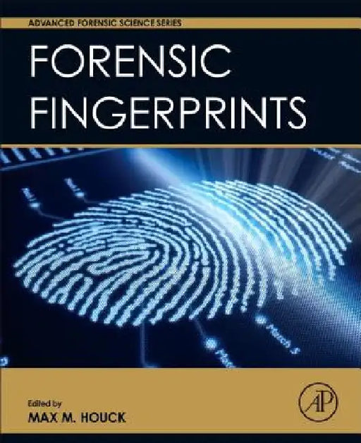 Forensic Fingerprints by Max M. Houck