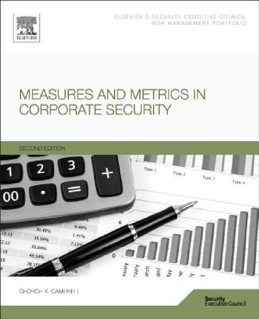 Measures and Metrics in Corporate Security by George Campbell