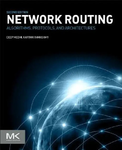 Network Routing: Algorithms, Protocols, and Architectures by Deep Medhi