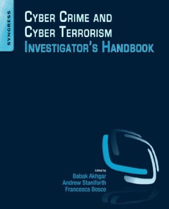 Cyber Crime and Cyber Terrorism Investigator's Handbook by Akhgar, Staniforth 