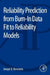 Reliability Prediction from Burn-In Data Fit to Reliability Models by Joseph Bernstein