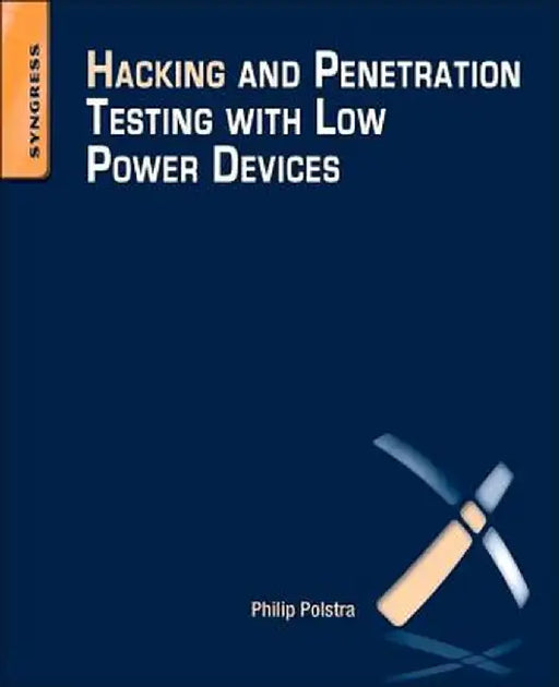 Hacking And Penetration Testing With Low Power Devices by No Author