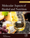 Molecular Aspects Of Alcohol And Nutrition: A Volume in the Molecular Nutrition Series by Vinood B. Patel