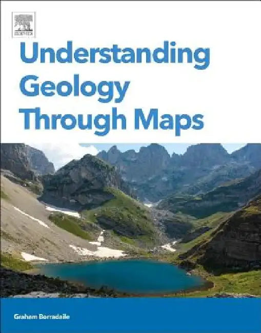 Understanding Geology Through Maps by Graham Borradaile