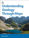 Understanding Geology Through Maps by Graham Borradaile