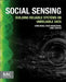 Social Sensing: Building Reliable Systems on Unreliable Data by Dong Wang