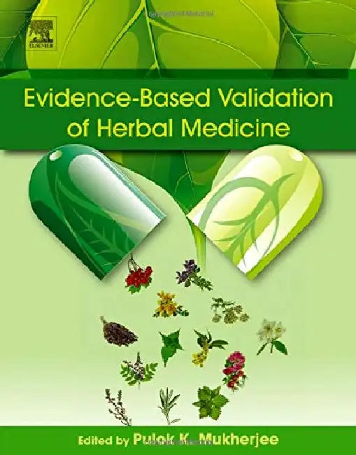 Evidence-Based Validation of Herbal Medicine by Mukherjee