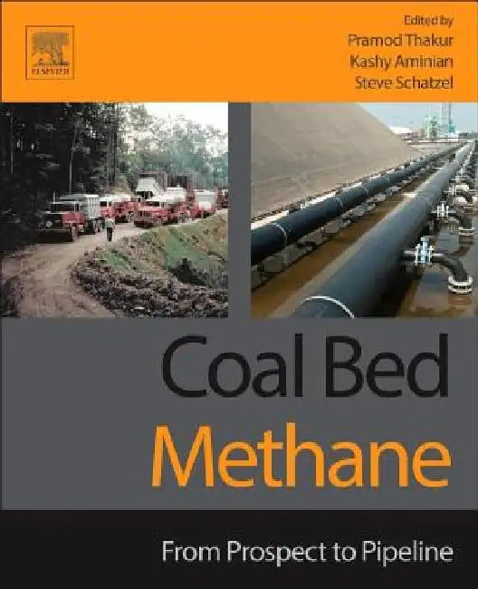 Coal Bed Methane: From Prospect to Pipeline by Pramod Thakur
