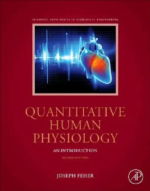 Quantitative Human Physiology: An Introduction by Joseph J. Feher