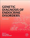 Genetic Diagnosis of Endocrine Disorders by Roy E. Weiss