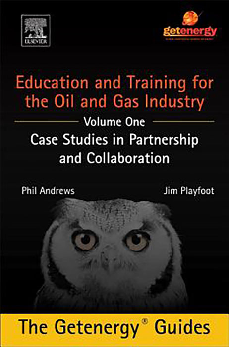 Education And Training For The Oil And Gas Industry: Raising Standards through Partnership and Collaboration