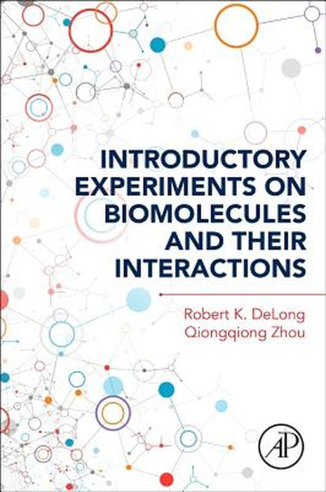 Introductory Experiments On Biomolecules And Their Interactions by Robert Delong