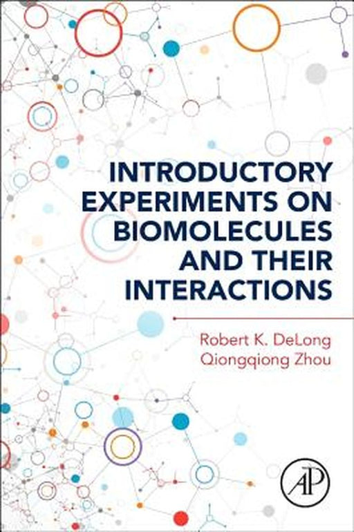 Introductory Experiments On Biomolecules And Their Interactions by Robert Delong