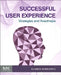Successful User Experience: Strategies and Roadmaps by Elizabeth Rosenzweig