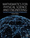 Mathematics for Physical Science and Engineering: Symbolic Computing Applications in Maple and Mathematica by Frank E. Harris