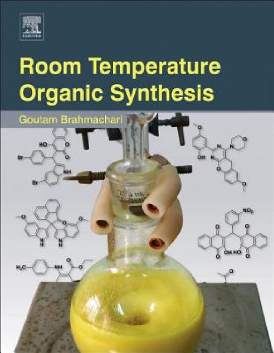 Room Temperature Organic Synthesis by Goutam Brahmachari