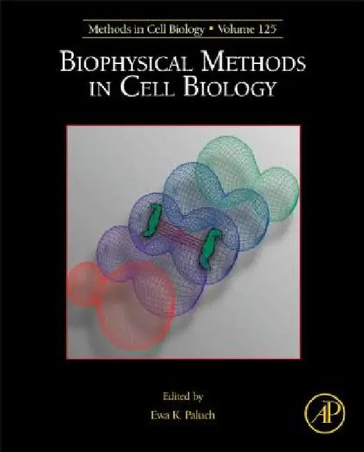 Biophysical Methods in Cell Biology by Ewa Paluch