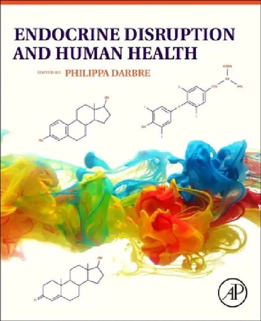Endocrine Disruption and Human Health by Philippa D. Darbre