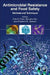 Antimicrobial Resistance and Food Safety: Methods and Techniques by Chin-Yi Chen