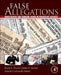 False Allegations: Investigative and Forensic Issues in Fraudulent Reports of Crime by Brent E. Turvey