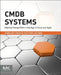 CMDB Systems: Making Change Work in the Age of Cloud and Agile by Dennis Drogseth